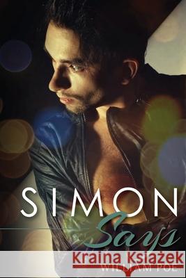 Simon Says William Poe 9780615559575 Simon Says