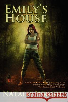 Emily's House: Book 1 of the Akasha Chronicles Natalie Wright 9780615560625