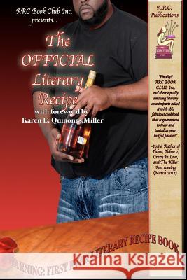 The OFFICIAL Literary Recipe Inc, A. R. C. Book Club 9780615561509 A.R.C. Publisher