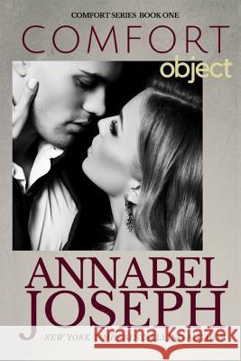 Comfort Object Annabel Joseph 9780615561905