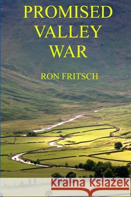 Promised Valley War Ron Fritsch 9780615567297 Asymmetric Worlds