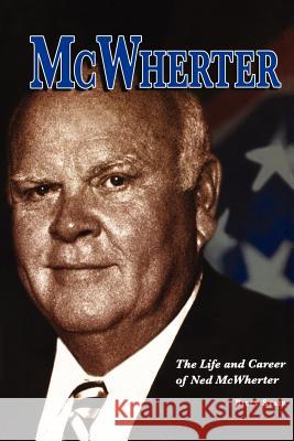 McWherter: The Life and Career of Ned McWherter Billy Stair 9780615568195