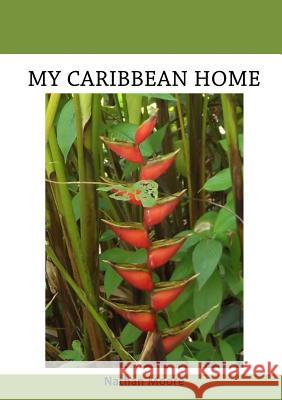 My Caribbean Home Nathan Moore 9780615569239