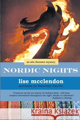 Nordic Nights: An Alix Thorssen Mystery Lise McClendon 9780615574783 Thalia Press