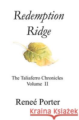 Redemption Ridge: Volume II of The Taliaferro Chronicles Porter, Renee 9780615578231