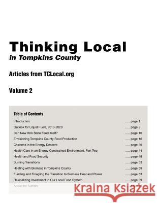 Thinking Local in Tompkins County: Articles from Tclocal.Org, Vol. 2 Tclocal                                  Jon Bosak 9780615579252 Pinax