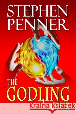 The Godling Club: A Young Adult Novel Stephen Penner 9780615582849