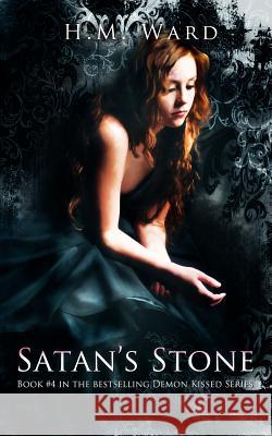 Satan's Stone: Demon Kissed H. M. Ward 9780615584010 Laree Bailey Press