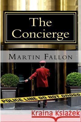 The Concierge Martin Fallon 9780615585024 Buckrake Press