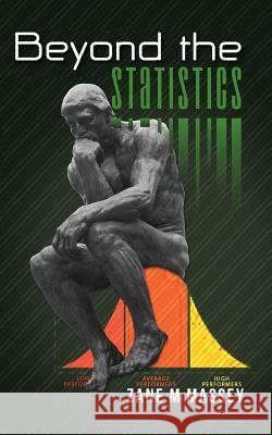 Beyond the Statistics Zane M. Massey Dr Kwame a. Ohemeng Wouri Vice 9780615585307
