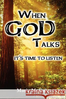 When God Talks, It's Time To Listen McGaha, Marie 9780615587264