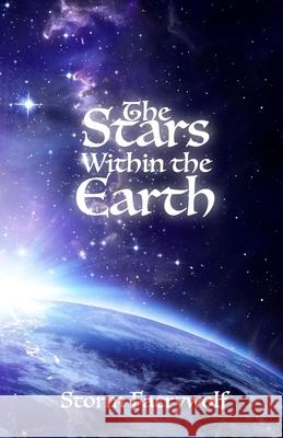 The Stars Within the Earth Storm Faerywolf 9780615588100 Mystic Dream Press