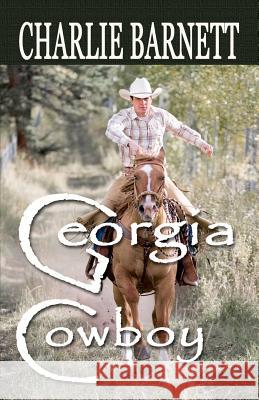 Georgia Cowboy Charlie Barnett 9780615589367 Gateswood Press