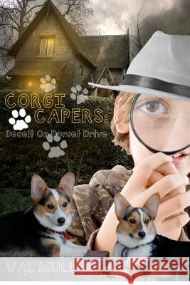 Corgi Capers: Deceit On Dorset Drive Muller, Val 9780615592237