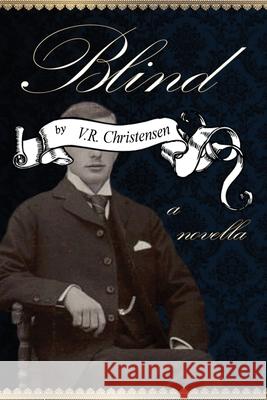 Blind: A Novella V. R. Christensen B. Lloyd 9780615598000 Captive Press