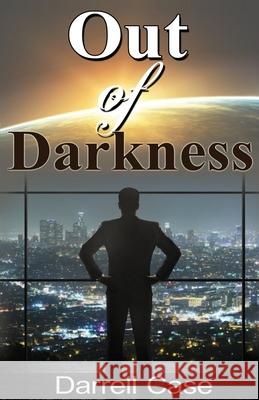 Out of Darkness Darrell Case Davis Design 9780615601861