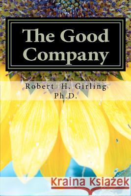 The Good Company Robert Girling 9780615602332 Hill Press