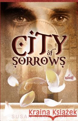City of Sorrows Susan Nadathur 9780615604701 Azahar Books
