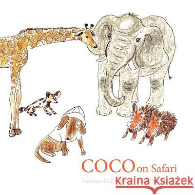 Coco on Safari: Adventures of Coco Vanessa de Hedwige Jacobs 9780615606613 Five Daughters Publishing
