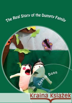 The Real Story of the Dumpty Family Connie Dunn 9780615607368 Nature Woman Wisdom