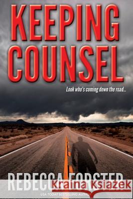 Keeping Counsel Rebecca Forster 9780615608556 Silent C Press