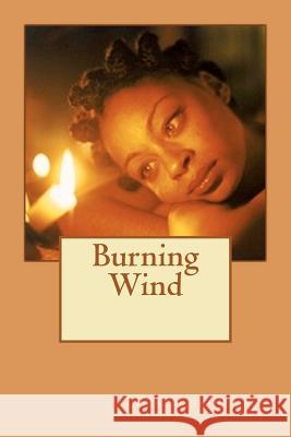 Burning Wind Precious Reuben 9780615611464