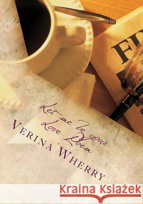 Let me be your Love Poem Wherry, Verina R. 9780615612607