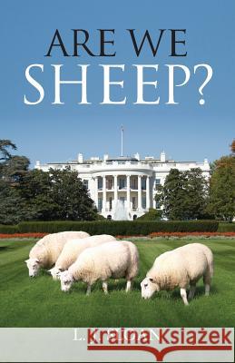 Are We Sheep MR L. J. Sloan 9780615613321 Sloan Safety Consultants