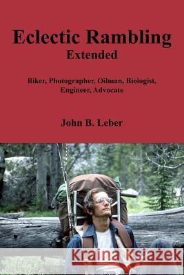 Eclectic Rambling Extended John B. Leber 9780615614991