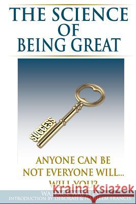 The Science of Being Great: Anyone Can Be, Not everyone will...Will YOU? Francis, Hasheem 9780615623597