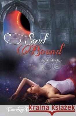 Soul Bound: The Moonstone Saga Courtney Cole 9780615627403 Lakehouse Press