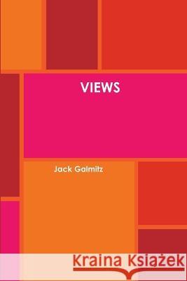 Views Jack Galmitz 9780615637051