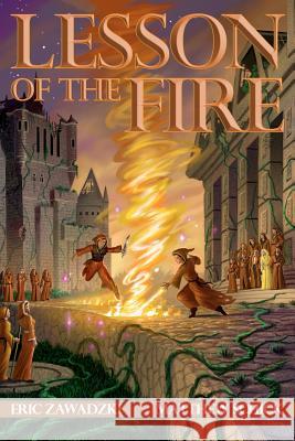 Lesson of the Fire Matthew Schick Eric Zawadzki 9780615637471