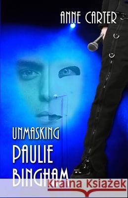 Unmasking Paulie Bingham Anne Carter 9780615638409 Beacon Street Books