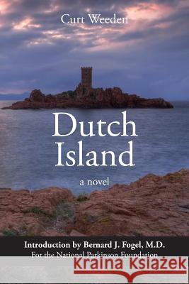 Dutch Island Curt Weeden 9780615640259