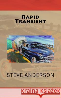 Rapid Transient Steve Anderson 9780615642420 See Breeze Press