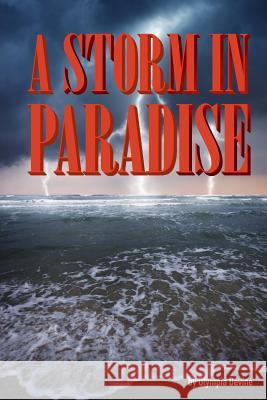 A Storm in Paradise Olympia Devine 9780615645469 Golden Lion Publishing