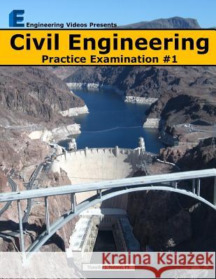 Civil Engineering Practice Examination #1 Timothy J. Nelson 9780615646220