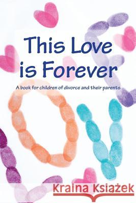 This Love is Forever Prall, Lizzie 9780615646640