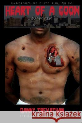 Heart of a Goon (Series one) Trevathan, Danny 9780615649221 Not Avail
