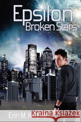 Epsilon: Broken Stars Erin M. Klitzke 9780615655390 Taliesin Ambrose Books