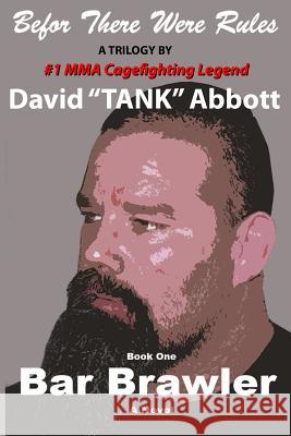 Bar Brawler David Lee Abbott 9780615658605