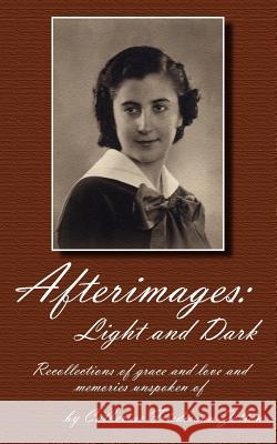 Afterimages: Light and Dark: light and dark Zoltan, Catherine 9780615663234