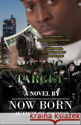 Moving Target Lavonda Wilburn Now Born 9780615666167 Wild Life Publishing, LLC