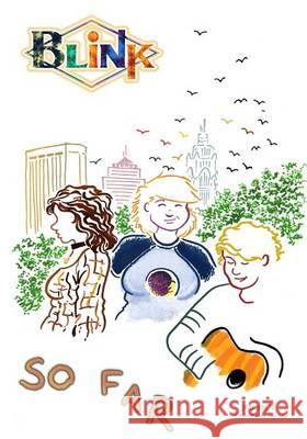 Blink: So Far: [Second Edition] Ink, Max 9780615666303 Point Media
