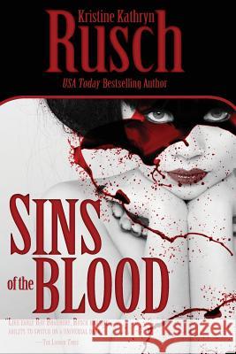 Sins of the Blood Kristine Kathryn Rusch 9780615667195 Wmg Publishing