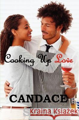 Cooking Up Love Candace Shaw 9780615668550