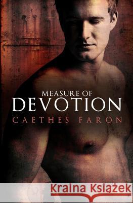 Measure of Devotion Caethes Faron 9780615669106 Branwen Press