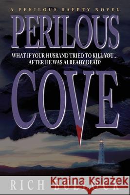 Perilous Cove Rich Bullock 9780615671086 Richwords Press