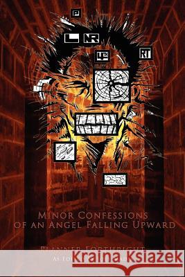 Minor Confessions of an Angel Falling Upward Planner Forthright Joey Madia 9780615672410 Burning Bulb Publishing